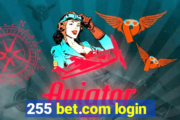 255 bet.com login